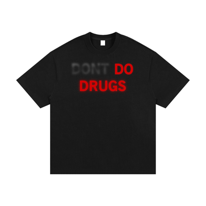 don’t DO DRUGS Tee