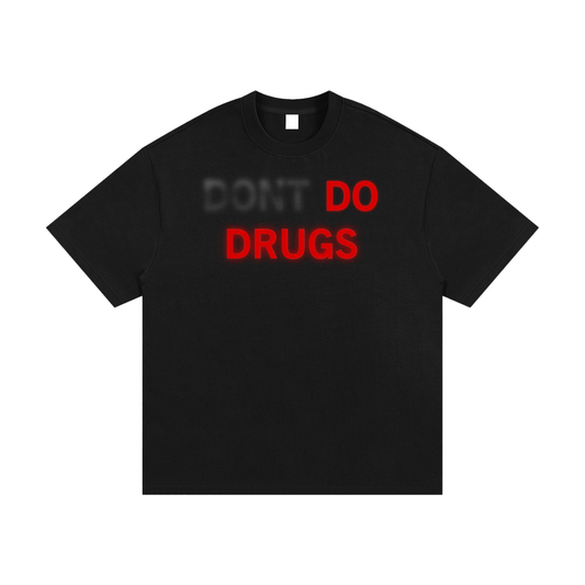 don’t DO DRUGS Tee